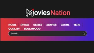 Moviesnation is a Streaming Site That Offers a Vast Selection of Films